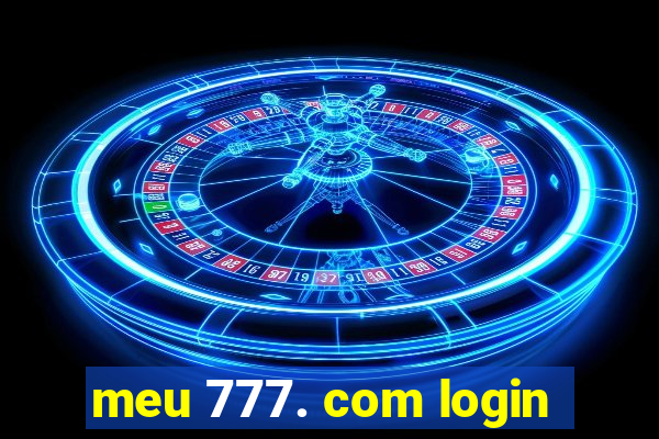 meu 777. com login